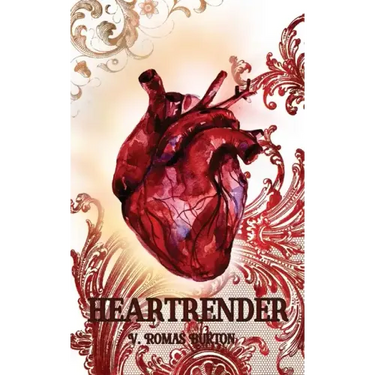 Heartrender: Heartmaker Trilogy Book 3