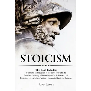 Stoicism: 3 Books in One - Stoicism: Introduction to the Stoic Way of Life, Stoicism Mastery: Mastering the Stoic Way of Life, Stoicism: Live a Life .