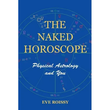 The Naked Horoscope: Physical Astrology And You