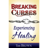 Breaking Curses, Experiencing Healing