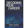 Decoding Your STEM Career: How to Exceed Your Expectations