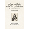 A New Andalucia and a Way to the Orient: The American Southeast During the Sixteenth Century