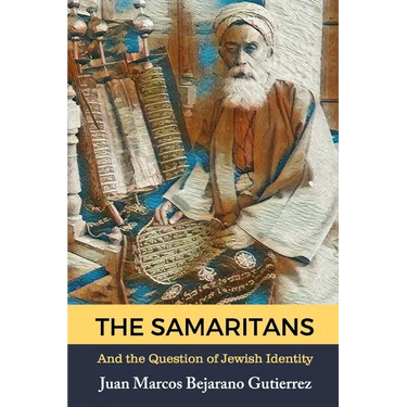 The Samaritans: And the Question of Jewish Identity