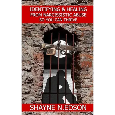 Identifying & Healing From Narcissistic Abuse So You Can Thrive