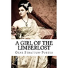 A Girl of the Limberlost Gene Stratton-Porter