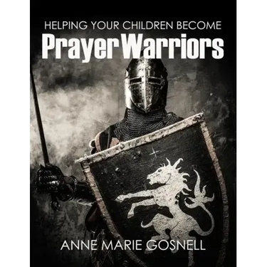 Helping Your Children Become Prayer Warriors