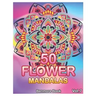 50 Flower Mandalas: Big Mandala Coloring Book for Adults 50 Images Stress Management Coloring Book For Relaxation, Meditation, Happiness a