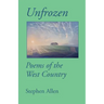 Unfrozen: Poems of the West Country