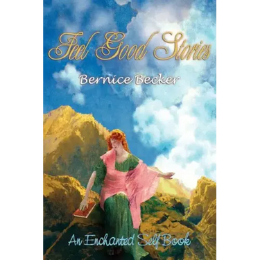 Feel Good Stories: An Enchanted Self Book