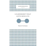Leadership That Gets Results (Harvard Business Review Classics)