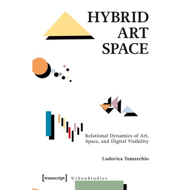 Hybrid Art Space: Relational Dynamics of Art, Space, and Digital Visibility