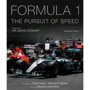 Formula One: The Pursuit of Speed: A Photographic Celebration of F1's Greatest Moments