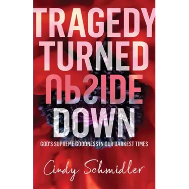 Tragedy Turned Upside Down