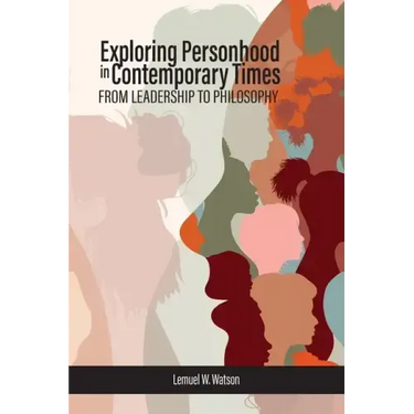 Exploring Personhood in Contemporary Times: From Leadership to Philosophy