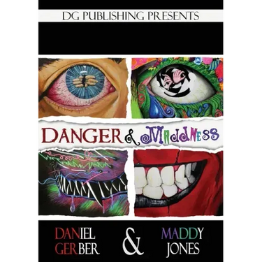 Danger and Maddness