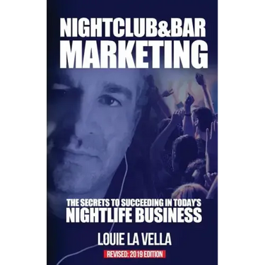 Nightclub and Bar Marketing: The Secrets to Succeeding in Today's Nightlife Business