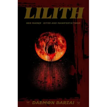 Lilith: her Masks - Rites and Manifestations