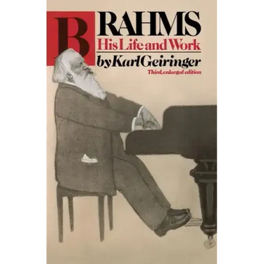 Brahms: His Life and Work
