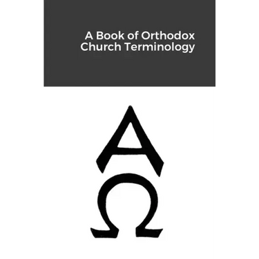 A Book of Orthodox Church Terminology