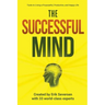 The Successful Mind: Tools to Living a Purposeful, Productive, and Happy Life