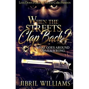 When the Streets Clap Back 2: What Goes Around Comes Wrong