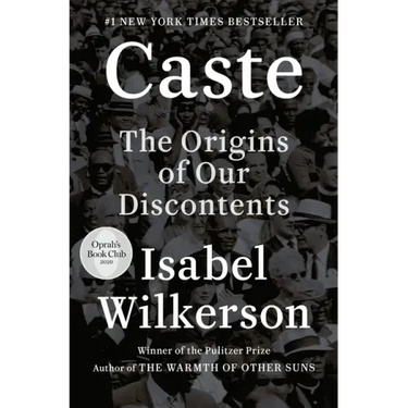 Caste: The Origins of Our Discontents