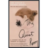 The Quiet Room: A Journey Out of the Torment of Madness