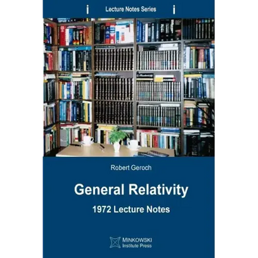 General Relativity: 1972 Lecture Notes