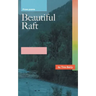 Beautiful Raft