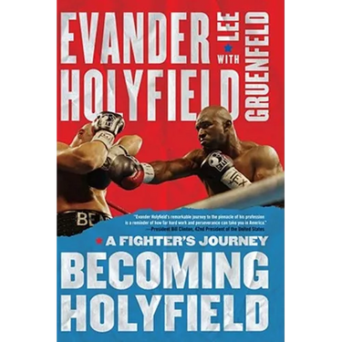 Becoming Holyfield: A Fighter's Journey