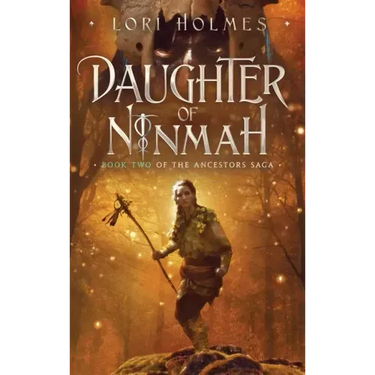 Daughter of Ninmah: Book 2 of The Ancestors Saga, A Fantasy Fiction Series
