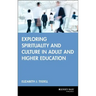 Exploring Spirituality and Culture in Adult and Higher Education