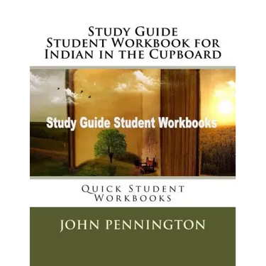 Study Guide Student Workbook for Indian in the Cupboard: Quick Student Workbooks