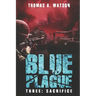 Blue Plague: Sacrifice: A Zombie Apocalypse Thriller (Book 3)