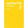 Learning Truth: Acts