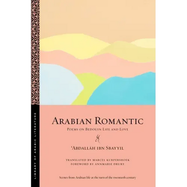 Arabian Romantic: Poems on Bedouin Life and Love