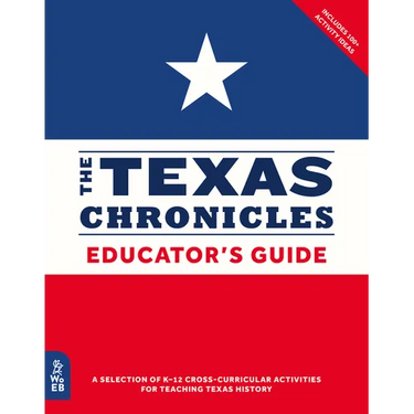 The Texas Chronicles Educator's Guide