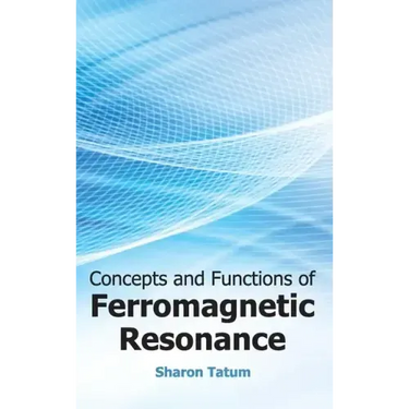 Concepts and Functions of Ferromagnetic Resonance