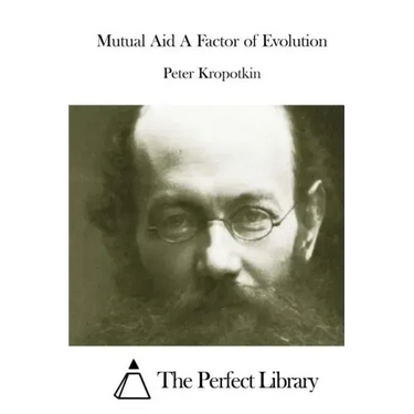 Mutual Aid A Factor of Evolution