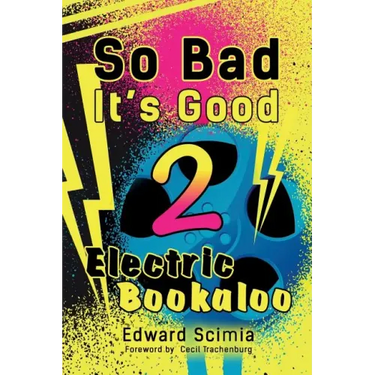 So Bad, It's Good II: Electric Bookaloo