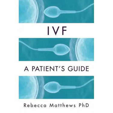 Ivf: A Patient's Guide