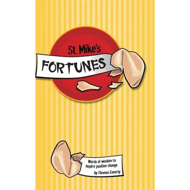 St. Mike's Fortunes: Words of Wisdom to Inspire Positive Change