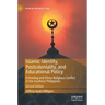 Islamic Identity, Postcoloniality, and Educational Policy: Schooling and Ethno-Religious Conflict in the Southern Philippines