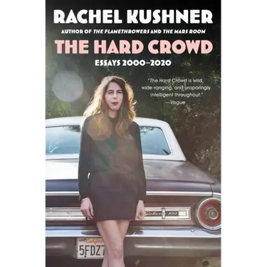 The Hard Crowd: Essays 2000-2020