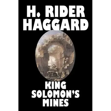 King Solomon's Mines by H. Rider Haggard, Fiction, Fantasy, Classics, Fairy Tales, Folk Tales, Legends & Mythology