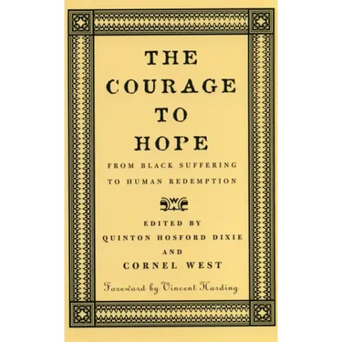 The Courage to Hope: From Black Suffering to Human Redemption