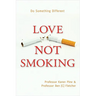 Love Not Smoking