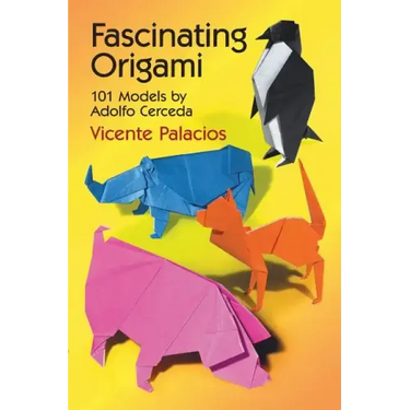 Fascinating Origami: 101 Models by Adolfo Cerceda