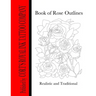 Book of Rose Outlines: Book of rose outlines coloring book