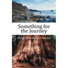 Something for the Journey: Stories by Richard Cortez Day